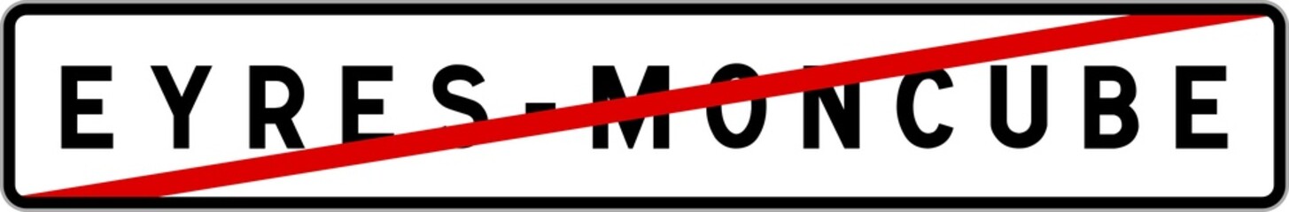 Panneau sortie ville agglomération Eyres-Moncube / Town exit sign Eyres-Moncube