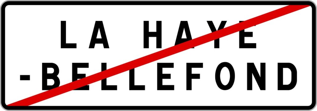 Panneau sortie ville agglomération La Haye-Bellefond / Town exit sign La Haye-Bellefond