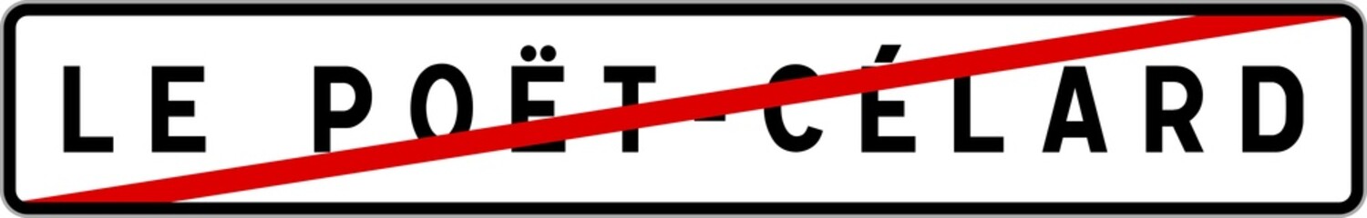 Obraz premium Panneau sortie ville agglomération Le Poët-Célard / Town exit sign Le Poët-Célard