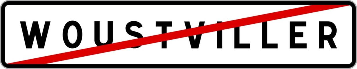 Panneau sortie ville agglomération Woustviller / Town exit sign Woustviller