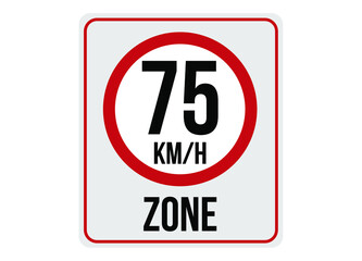 75km/h speed limit zone. Vector illustration.