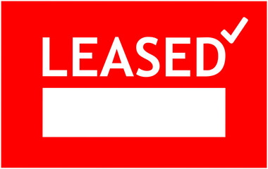 LEASED red sign white word with tick on, empty space for text, advertising template. Close up view