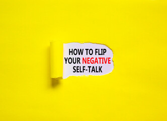 Flip negative self-talk symbol. Concept words How to flip your negative self-talk on beautiful yellow background. Psychological flip negative self-talk concept. Copy space.