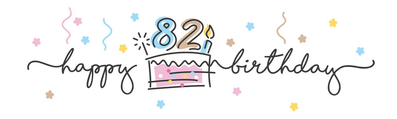 82nd Birthday handwritten typography lettering Greeting card with colorful big cake, number, candle and confetti