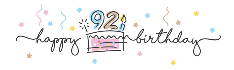 92nd Birthday handwritten typography lettering Greeting card with colorful big cake, number, candle and confetti