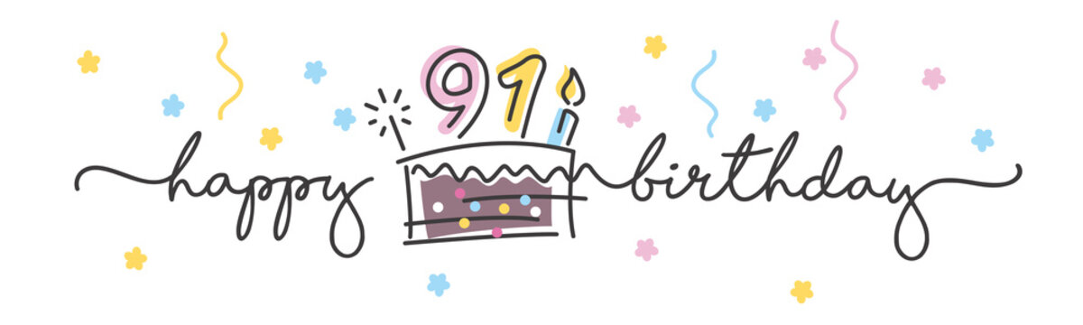 91st Birthday handwritten typography lettering Greeting card with colorful big cake, number, candle and confetti