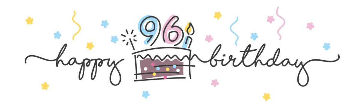 96th Birthday handwritten typography lettering Greeting card with colorful big cake, number, candle and confetti