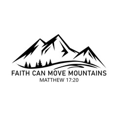 Fototapeta na wymiar Faith Can Move Mountains 