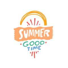 Summer good time. Modern typography lettering phrase.