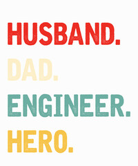 Husband Dad Engineer Herois a vector design for printing on various surfaces like t shirt, mug etc. 