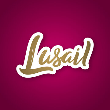 Lusail - hand drawn lettering phrase. Sticker with lettering in paper cut style. Vector illustration.