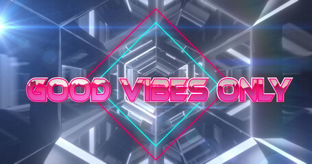 Image of good vibes only text over moving digital tunnel