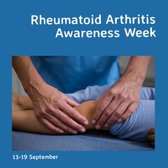 Caucasian doctor touching child's leg and 13-19 september, rheumatoid arthritis awareness week text