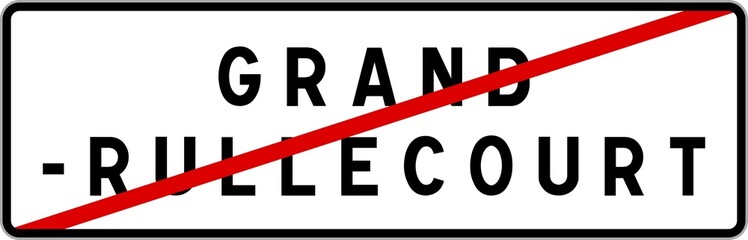 Panneau sortie ville agglomération Grand-Rullecourt / Town exit sign Grand-Rullecourt