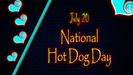 Happy National Hot Dog Day, July 20. Calendar of july month on workplace neon Text Effect