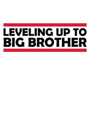 Leveling up big brother 