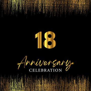 18 years anniversary celebration with gold texture borders and gold number on black background. Design for happy birthday, wedding, greetings, jubilee, award. 18th Happy Anniversary.