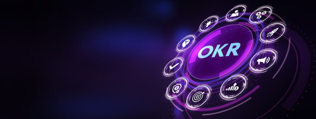 OKR Objectives key results. Business, Technology, Internet and network concept.