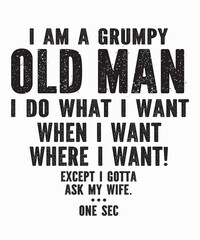 Fototapeta premium Grumpy Old Man I Do What I Wantis a vector design for printing on various surfaces like t shirt, mug etc. 