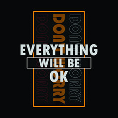 Obraz premium everything will be ok stylish t-shirt and apparel abstract design., poster, typography. Vector illustration. print