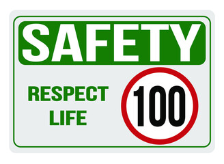 Safety 100km/h. Respect life, responsibility in traffic.