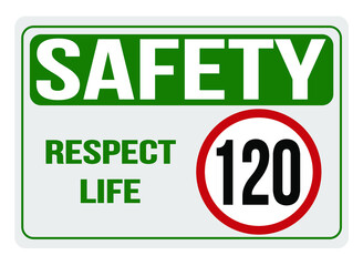Safety 120km/h. Respect life, responsibility in traffic.
