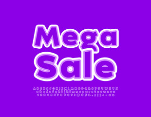 Vector advertising poster Mega Sale. Bright Stylish Font. Artistic Alphabet Letters and Numbers. 