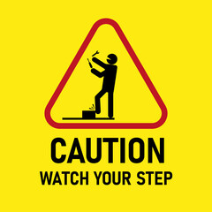 Caution! Watch your step