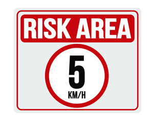 Risk area 5km/h limited speed. Respect the speed.