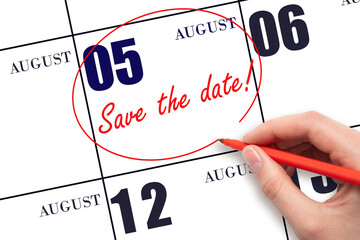 Hand drawing red line and writing the text Save the date on calendar date August 5.