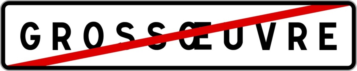 Panneau sortie ville agglomération Grossœuvre / Town exit sign Grossœuvre
