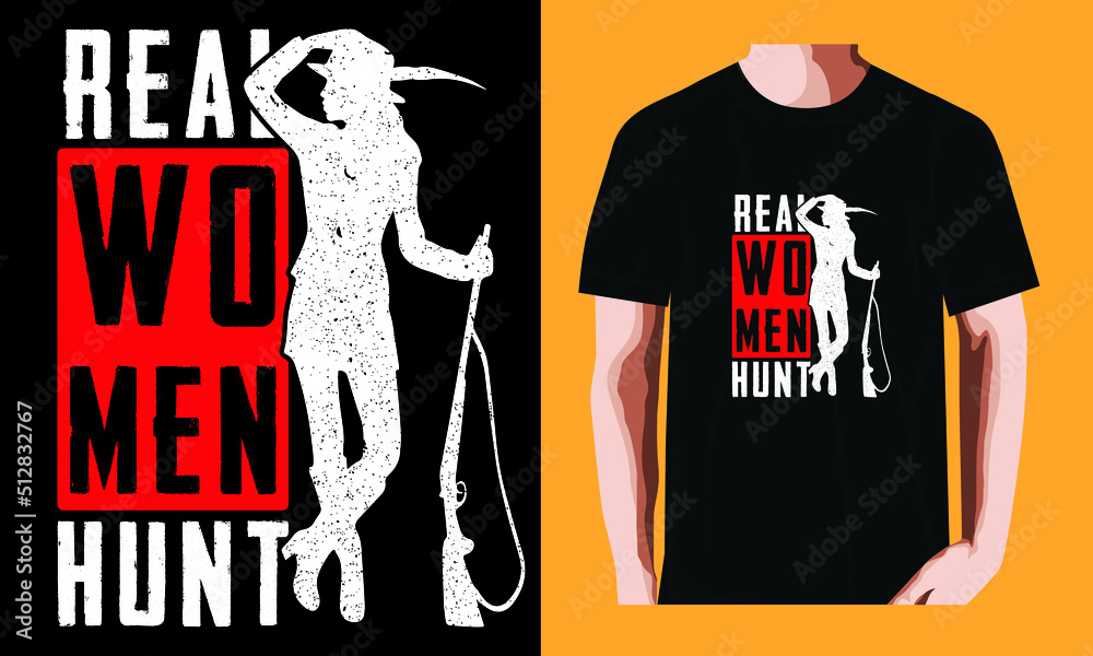 Wall mural real women hunt | hunting day t-shirt design