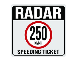 250km/h fine for speeding. Sign indicating speed camera.