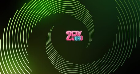 Animation of 25 percent off over green spiral on black background - Powered by Adobe