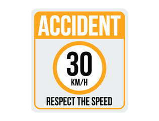 30km/h risk of accident. Respect vehicle traffic speed, traffic sign on orange plate.