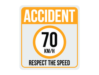 70km/h risk of accident. Respect vehicle traffic speed, traffic sign on orange plate.