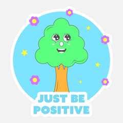 Sticker Style Just Be Positive Font With Cartoon Tree, Flowers, Stars On Blue And Gray Background.