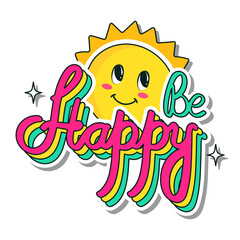 Sticker Style Colorful Be Happy Font With Smiley Sun On White Background.