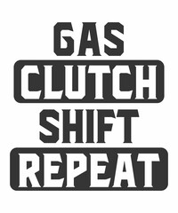 Gas clutch shift repeat is a vector design for printing on various surfaces like t shirt, mug etc. 
