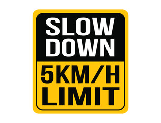 Slow down 5km/h, maximum speed allowed. Orange speed warning sign.
