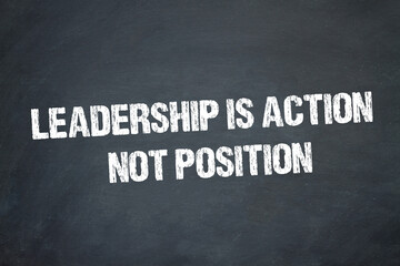 Obraz premium Leadership is action, not position.