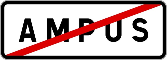 Panneau sortie ville agglomération Ampus / Town exit sign Ampus