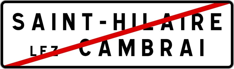 Panneau sortie ville agglomération Saint-Hilaire-lez-Cambrai / Town exit sign Saint-Hilaire-lez-Cambrai