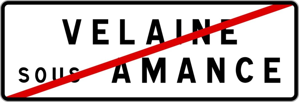 Panneau sortie ville agglom&eacute;ration Velaine-sous-Amance / Town exit sign Velaine-sous-Amance