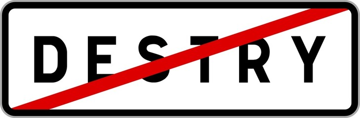 Panneau sortie ville agglomération Destry / Town exit sign Destry