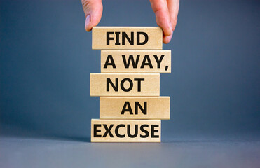 Find a way not excuse symbol. Concept words Find a way not an excuse on wooden blocks on a...