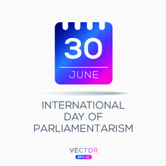 International Day of Parliamentarism, held on 30 June.