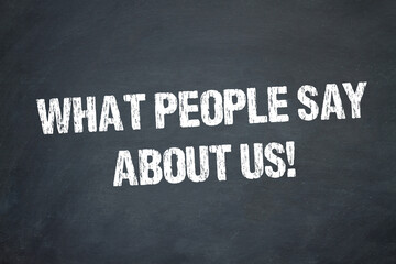 Fototapeta premium What People say about us!