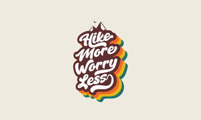 Hike more worry less outdoor adventure retro 3d layered funky typography funky lettering design vector template for t shirt, poster, banner, wall art , mug , sticker, tote bag