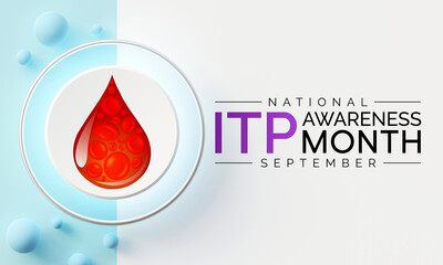 ITP (Immune thrombocytopenic purpura) awareness month is observed every year in September,  it is a blood disorder characterized by a decrease in number of platelets in the blood. 3D Rendering